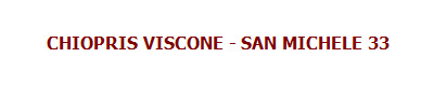 CHIOPRIS VISCONE - SAN MICHELE 33