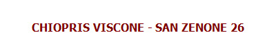 CHIOPRIS VISCONE - SAN ZENONE 26